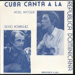 1249 - Silvio Rodriguez & Noel Nicola - Cuba Canta A La República Dominicana (1975)