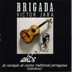 17187815anos11 - Brigada Victor Jara - 15 Anos de recriação da música tradicional portuguesa (1992)