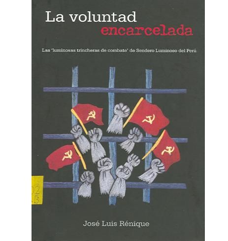 2 - La voluntad encarcelada - José Luis Rénique