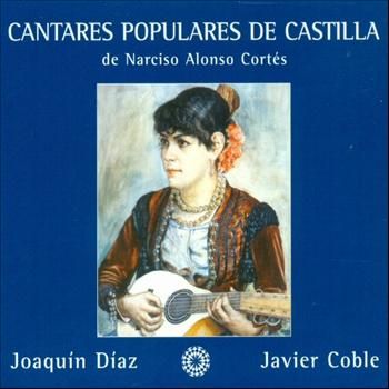 2005 cantares populares de castilla - Joaquín Díaz - Cantares Populares de Castilla de Narciso Alonso Cortes 2005
