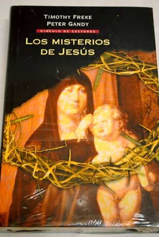 288545 - Los misterios de Jesús. El origen oculto de la religión cristiana - Freke & Gandy