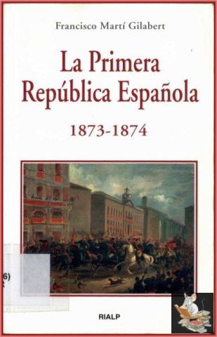2rK8vzx - La Primera Republica Española - Francisco Marti Gilabert