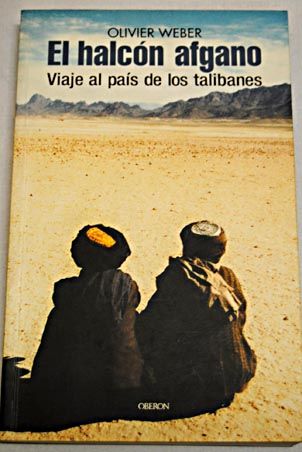 321448 - El halcón afgano: viaje al país de los talibanes - Olivier Weber (Voz humana)