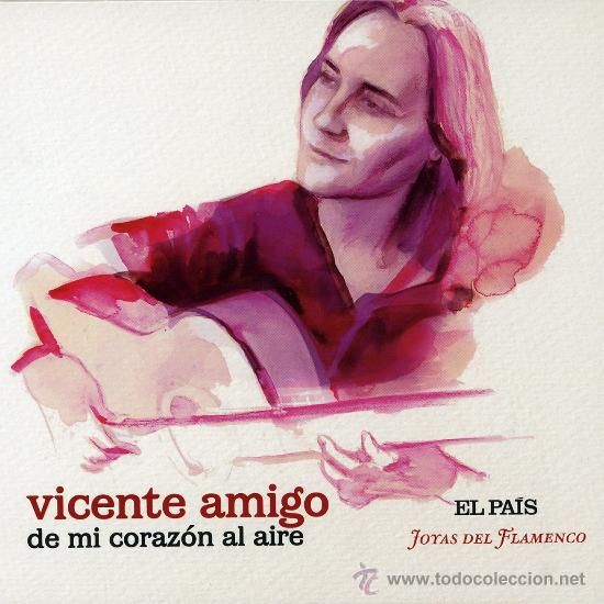 36723974 - Joyas del flamenco. Vicente Amigo - De Mi Corazón Al Aire