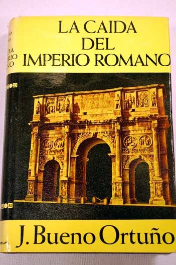 389512 - La Caida Del Imperio Romano - José Bueno