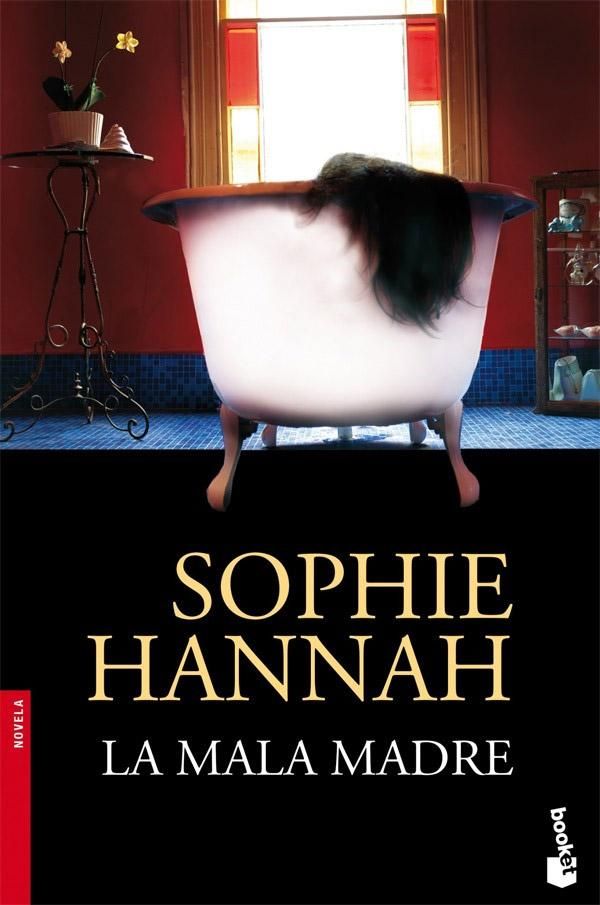 45699 - La mala madre - Sophie Hannah
