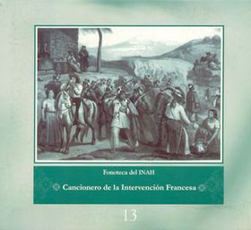 933739 - Fonoteca del INAH 13: Cancionero de la Intervención Francesa (1973)