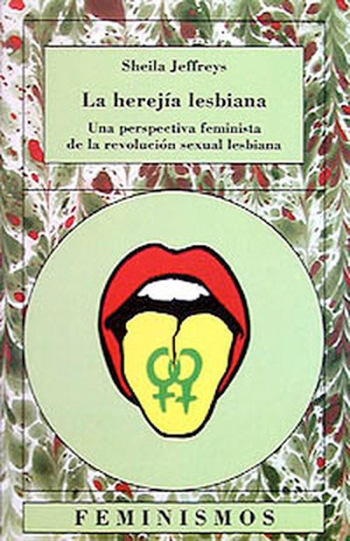 9788437614120 - La Herejía Lesbiana - Sheila Jeffreys