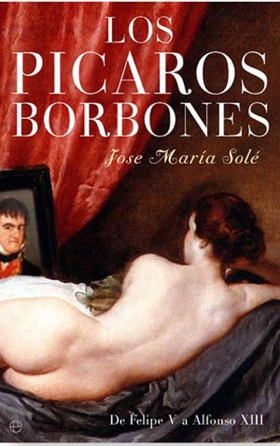 9788499702650 - Los picaros borbones