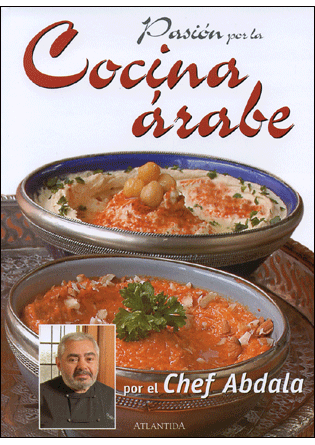 9789500828741 - Pasión por la cocina árabe - Chef Abdal