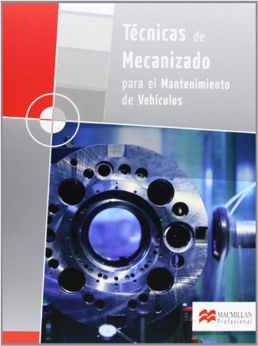 0 72 - Grado medio Tecnicas de mecanizado para el mantenimiento de vehiculos 2009 MacMillan