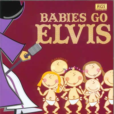 0 91 - Babies Go - Elvis
