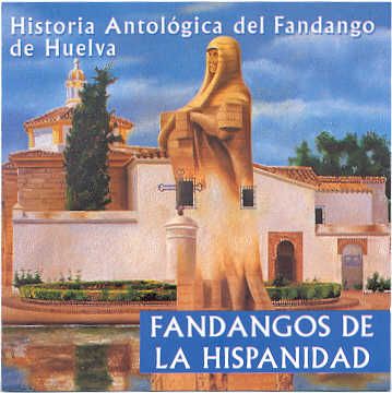 ANT1 5 - Antologia del fandango de Huelva. Fandangos de la Hispanidad
