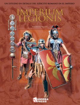 AP 011E - Imperium Legionis. La vida del legionario romano