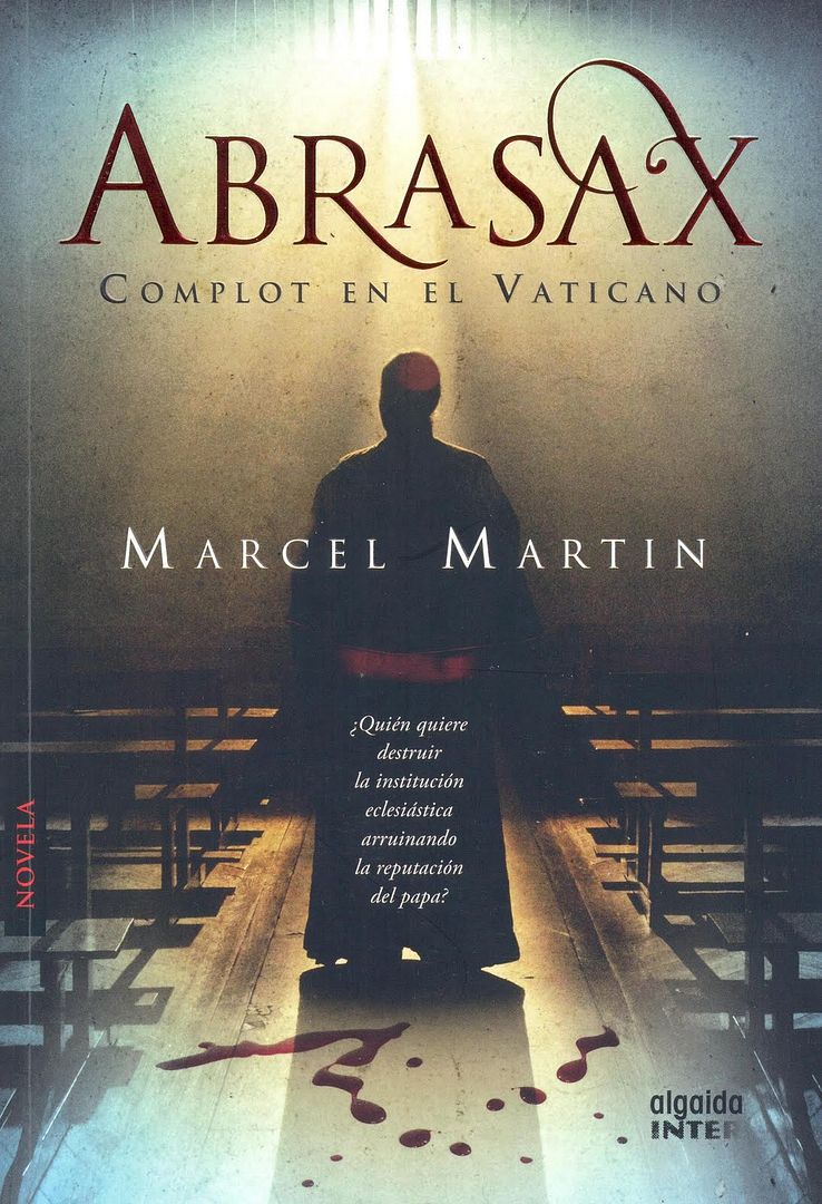 AbrasaxcomplotenelVaticano - Abrasax. Complot en el Vaticano - Marcel Martin