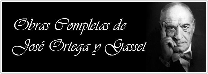 B8D - José Ortega y Gasset: Obras completas