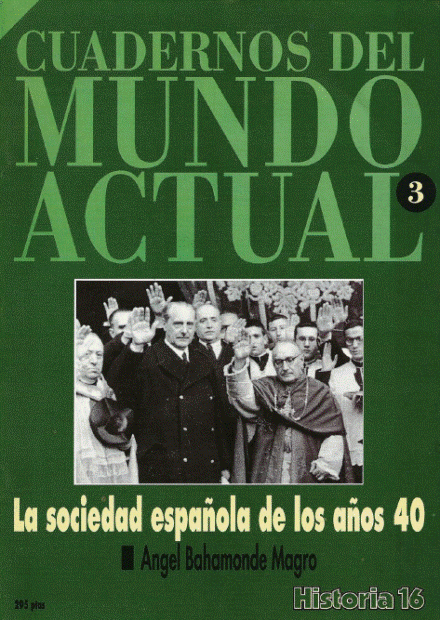 CMA003 - Cuadernos del Mundo Actual de Historia 16: La sociedad española de los años 40