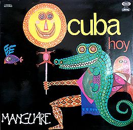 Cuba hoy - Manguaré – Cuba hoy (1977)