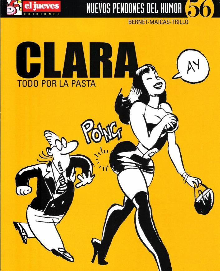 Ediciones El Jueves   Nuevos P 2 - Nuevos pendones del humor Clara de Noche: Todo por la pasta