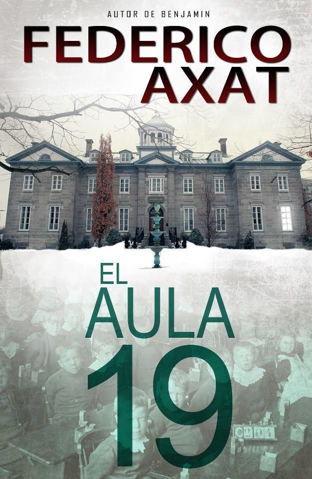 El Aula 19 Federico Axat - El Aula 19 - Federico Axat