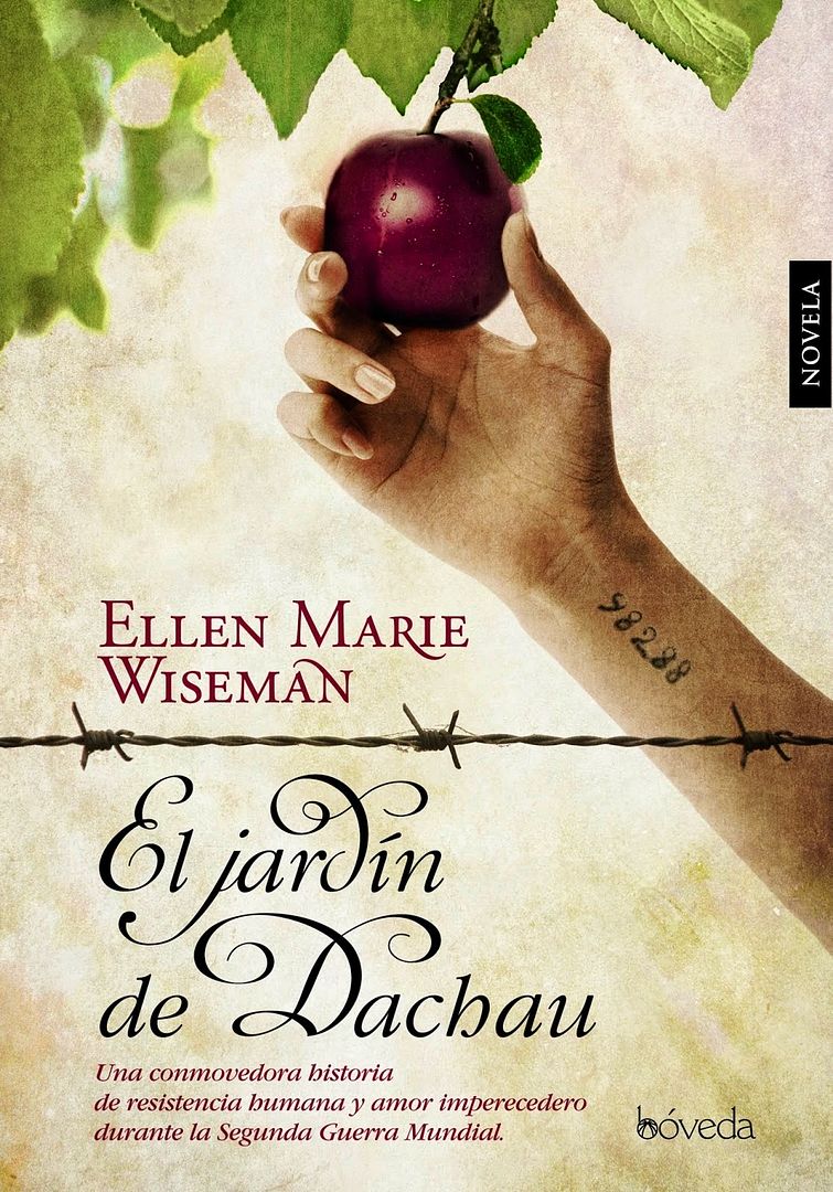 El jardiCC81n de Dachau - El Jardín de Dachau - Ellen Marie Wiseman