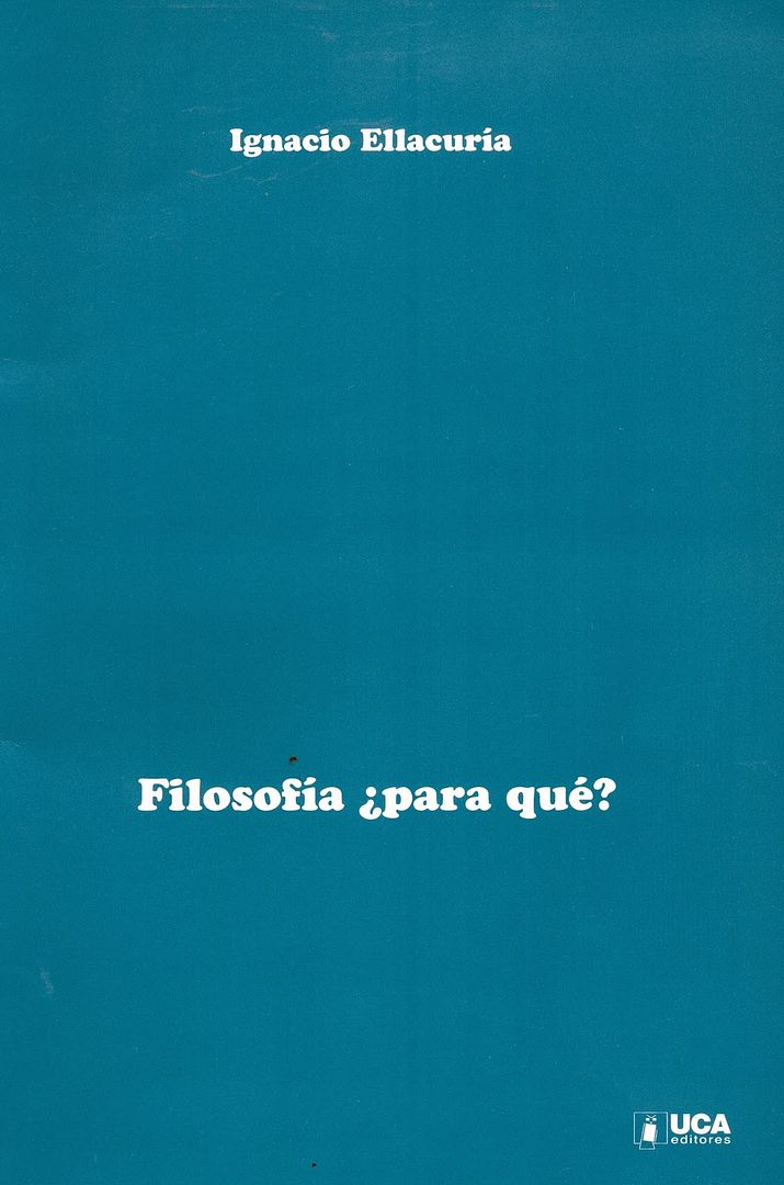 Ellacuria0001 - Filosofia ¿Para qué? - Ignacio Ellacuria