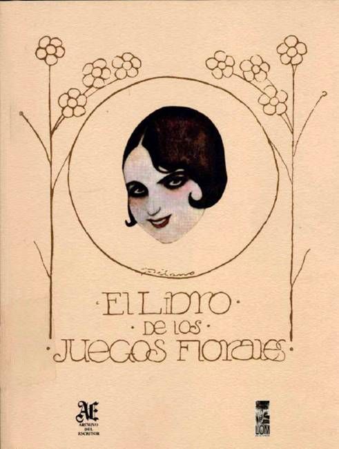 Ellibrodelosjuegosflorales - El libro de los juegos Florales - Gabriela Mistral