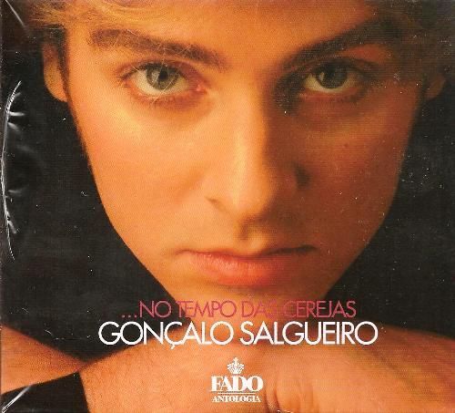 GONCALOSALGUEIRO - Gonçalo Salgueiro - No Tempo das cerejas 2005