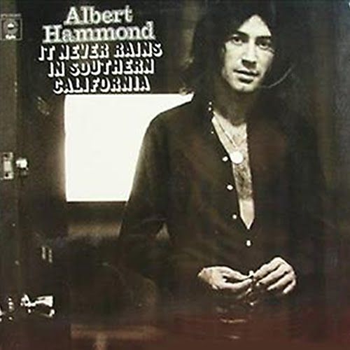 ItNeverRainsInSouthernCalifornia Front - Albert Hammond — It Never Rains In Southern California 1972