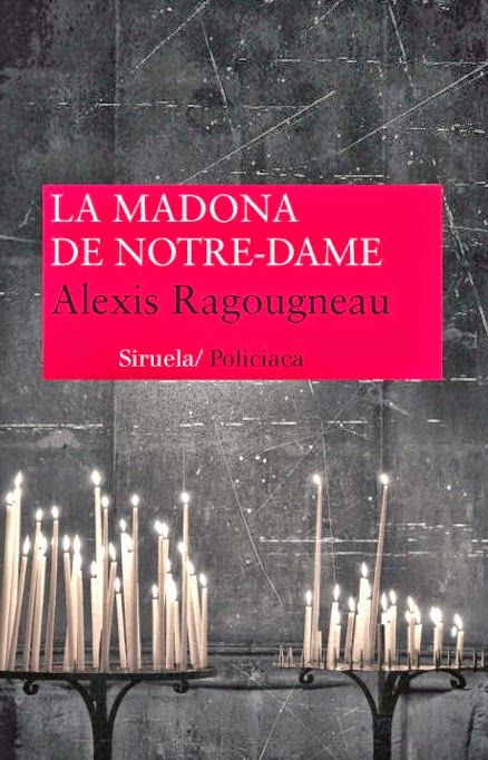 LaMadonadeNotreDame - La madona de Notre-Dame - Alexis Ragougneau