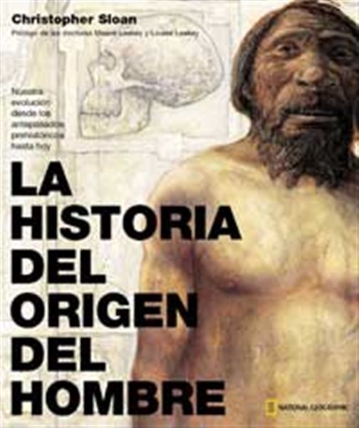 La historia del origen del hombre SLOAN  CHRISTOPHER 9788482983493 - Grandes Enigmas De La Humanidad: El Primer Humano National Geographic