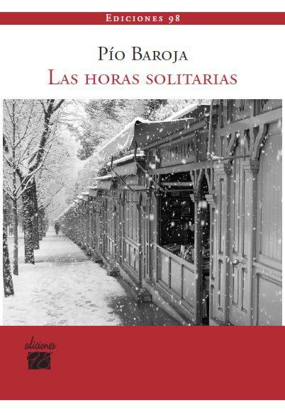 Las horas solitarias Pio Baroja Ediciones 98320132141 std - Las horas solitarias. Notas de un aprendiz de psicologo - Pio Baroja