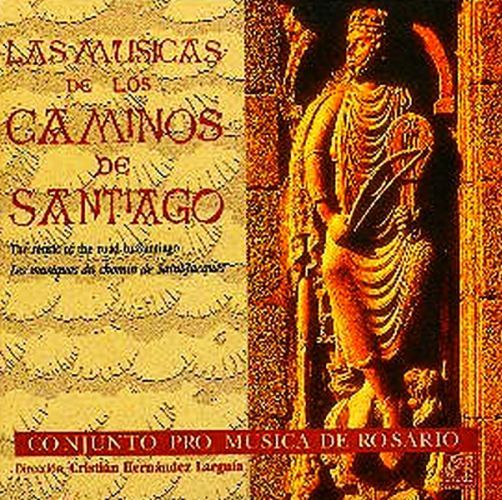 Las musicas de los caminos de Santiago - Pro Música Antiqua Rosario - Las músicas de los caminos de Santiago (s. XII-XIV)
