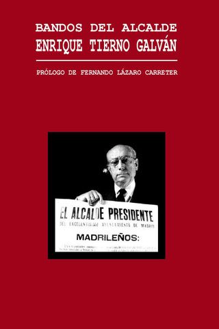 Los bandos del alcalde Enrique Tierno Galvan - Los bandos del alcalde Enrique Tierno Galván