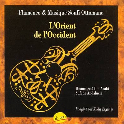 MI0000111727 - L'Orient de l'Occident Flamenco & Ottoman Sufi Music
