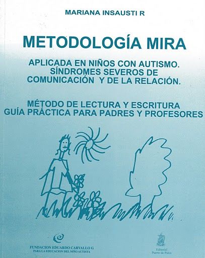 MIRA 01 - Metodo de lectura y escritura Niños Autistas. Guia para padres y profesores (Metodologia Mira)