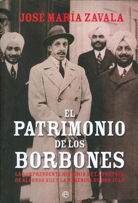 PORTADA LIBRO SPB0177208 MAX - El patrimonio de los Borbones - Jose Maria Zavala