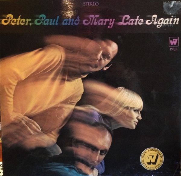 R 2022451 1356713174 1062  - Peter Paul & Mary - Late again (1968)