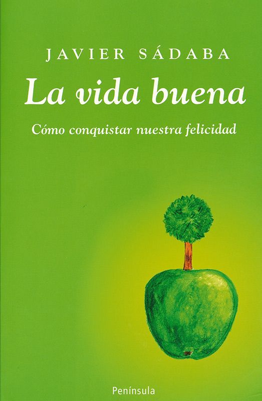 Sadaba Javier La vida buena  - La vida buena - Javier Sadaba