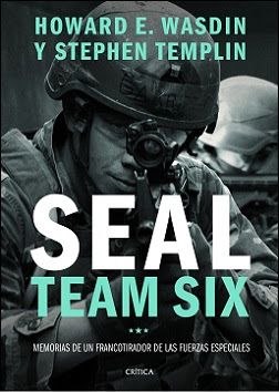 SealTeamSix - Seal Team Six: Memorias de un Francotirador de las Fuerzas Especiales - Wasdin Howard E. & Templin S
