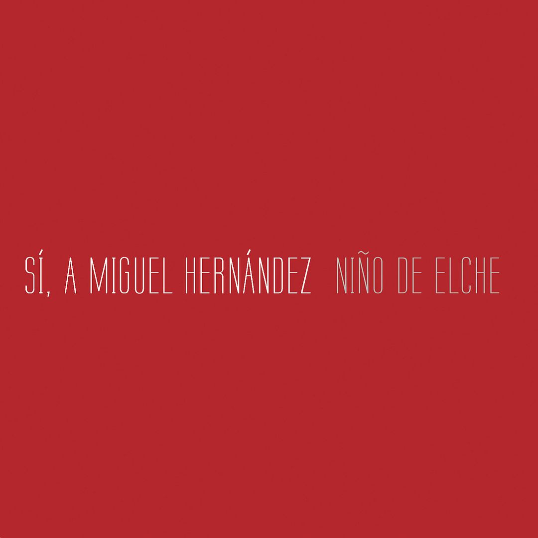 a2893448785 10 - Niño de Elche - Sí, a Miguel Hernández FLAC