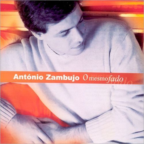 antonio zambujo o mesmo fado front - Antonio Zambujo - O Mesmo Fado 2002