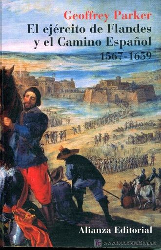 muy - El ejercito de Flandes y el Camino Español - Geoffrey Parker