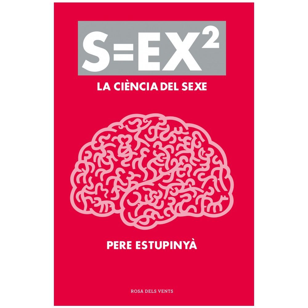 1 - S=EX2. La ciencia y el sexo - Pere Estupinya