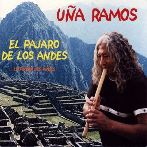 el pajaro de los andes - Uña Ramos - El Pajaro de los Andes