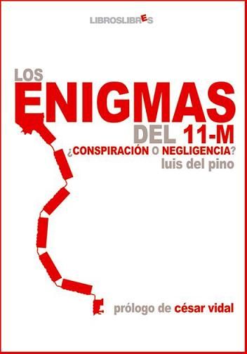 enigmas 11 m - Los enigmas del 11-M - Luis del Pino