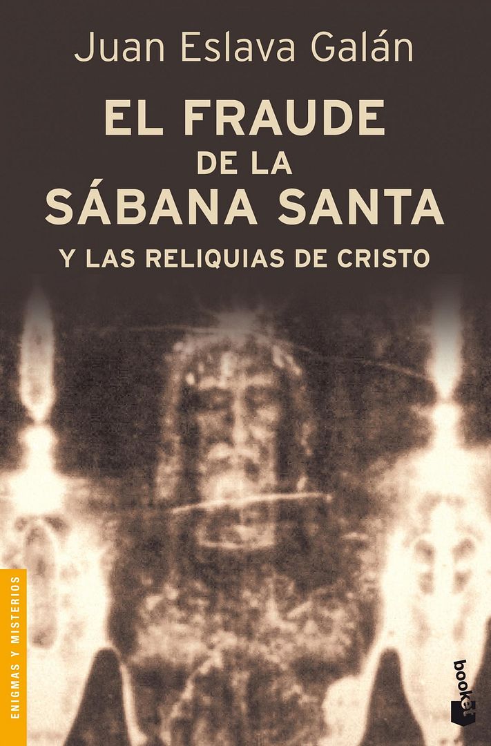 fraude sabana santa reliquias cristo juan eslava galan 1 1370155 - El Fraude de la Sábana Santa y las Reliquias de Cristo - Juan Eslava Galan