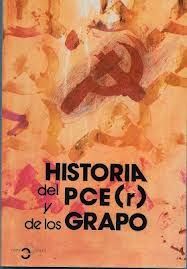 historiapcer - Historia del PCE (r) y de los GRAPO - Juan García Martín