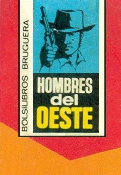 hombres del oeste2 - Coleccion Bolsilibros Bravo Oeste (Brruguera)