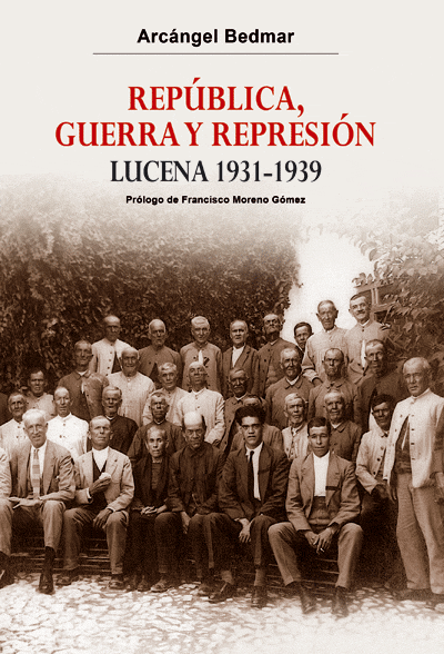 image001 - República, guerra y represión: Lucena 1931-1939 - Arcángel Bedmar